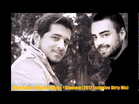 Onur Ayyar & M. Dalkılıç - Dönmem (2012 Exclusive Dirty Mix)