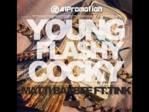 Matti Baybee Ft. Tink - Young Flashy Cocky | @MattiBaybee @Official_Tink