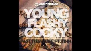 Matti Baybee Ft. Tink - Young Flashy Cocky | @MattiBaybee @Official_Tink