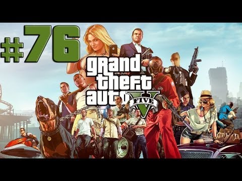 Grand Theft Auto 5 - Walkthrough - Part 76