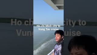 Ho chi Minh City to Vung Tau cruise #shorts
