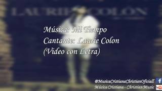 Laurie Colon - Mi Tiempo  (Video con Letra)