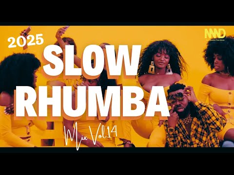 DJ Naad - Latest Slow Rhumba mix 2025 Vol.14. Ft Patrick Beckham, Katondi, Deplick Werrason, Ibrator