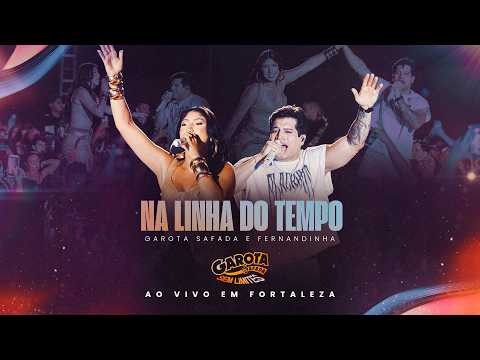 Banda Garota Safada e Fernandinha - NA LINHA DO TEMPO - Garota Sem Limites