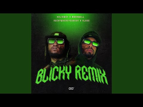 Blicky (ft. Vlado & Rockywhereyoubeen)