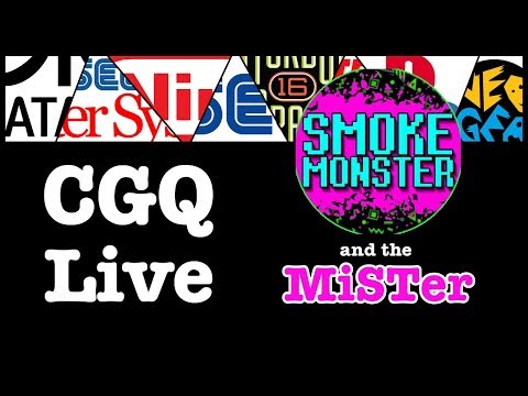 CGQ Live Ep. 28 - The MiSTer w/ SmokeMonster