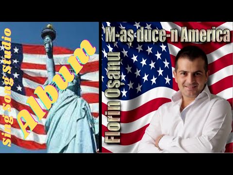 Colaj Florin Osanu - Album 💥 M-as duce-n america 💥