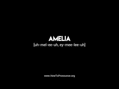 How to Pronounce "amelia"