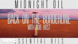 Midnight Oil - Back on the Borderline (Track by Track)