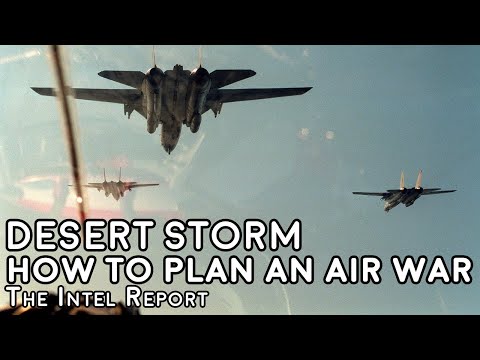 Desert Storm - How to Plan an Air Campaign