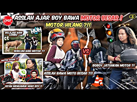 BAWA BOY MASUK DUNIA REMPIT ASSLAH?!! BOBOY BUAT MOTOR HARRY HILANG?!!