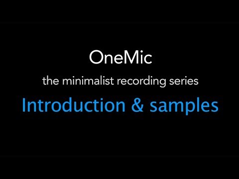 OneMic Series - Introduction & Samples by John Cuniberti