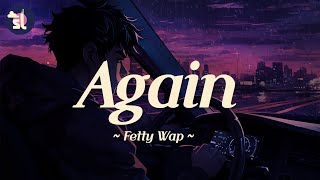 Fetty Wap - Again