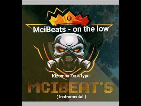 MciBeats - On The low Kizomba Zouk type Beat