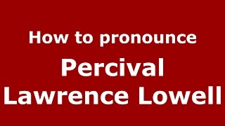 How to pronounce Percival Lawrence Lowell