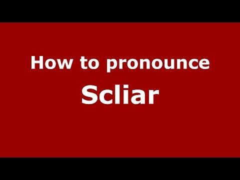How to pronounce Scliar