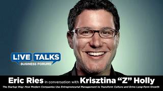 Eric Ries in conversation with Krisztina "Z" Holly at the Live Talks Business Forum
