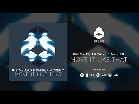 Justmylørd & Patrick Moreno - Move It Like That [Official Music Video]