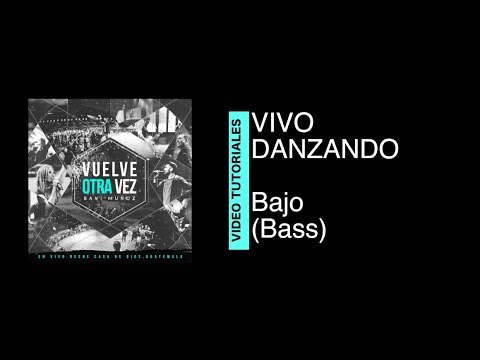 Tutorial Bass "Vivo Danzando" - Bani Muñoz