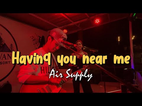 Having You Near Me | Air Supply | Sweetnotes Live Cover