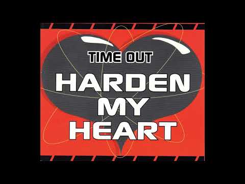 Time Out-"Harden My Heart" (Club Mix)
