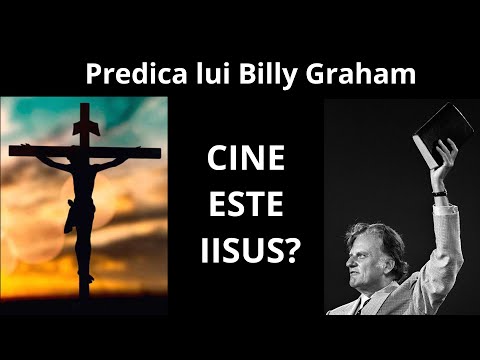 CINE este IISUS? - Billy Graham