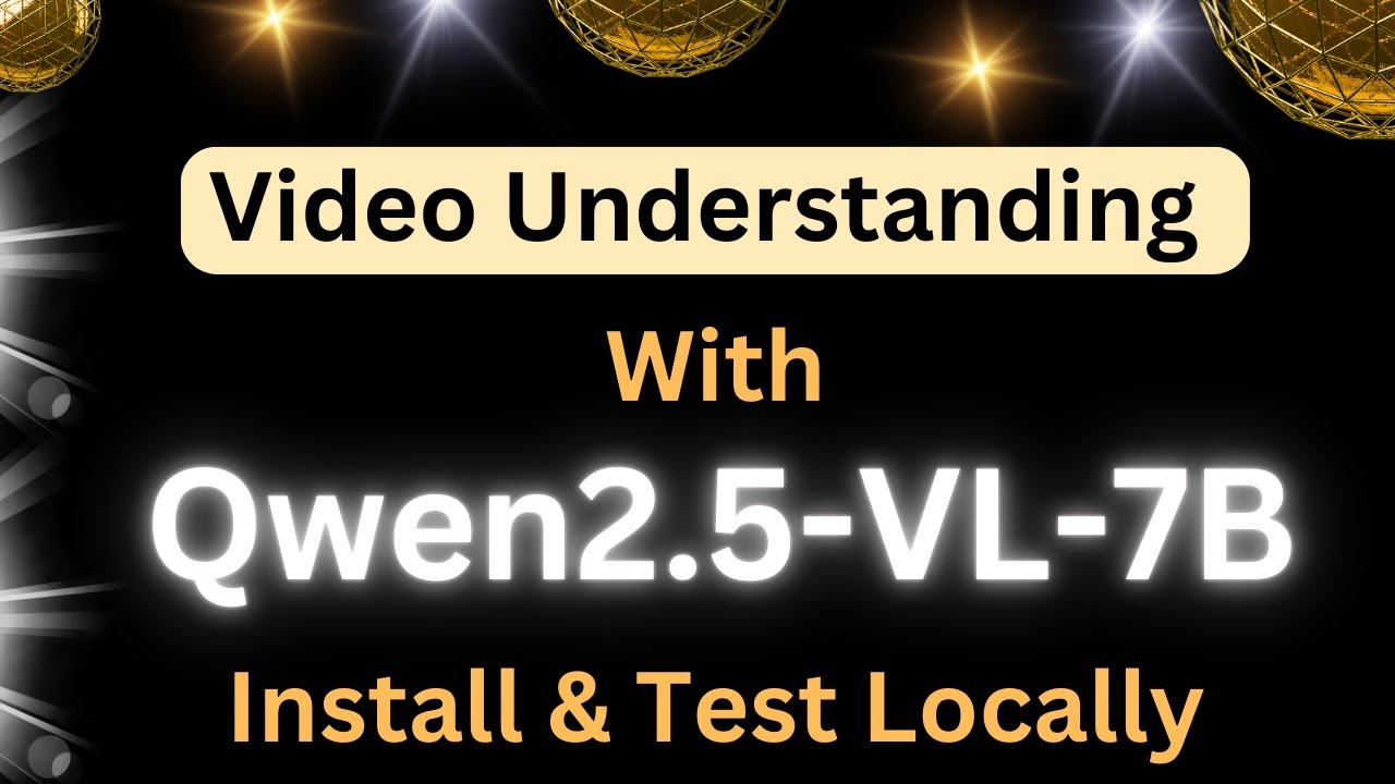 Video Understanding with Qwen2.5-VL-7B-Instruct - Run Locally