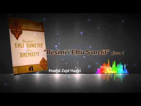 Besimi i Ehlu Sunetit, 1 - Hoxhë Zejd Haziri