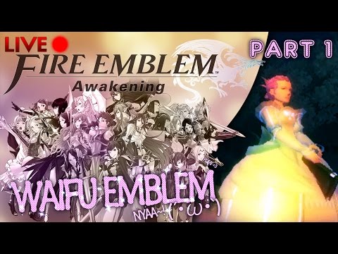 Fire Emblem: Awakening :: Waifu Emblem :: Part 1