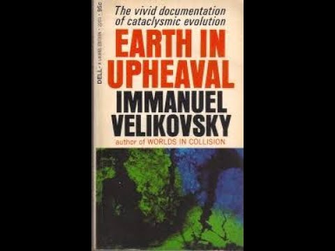 EARTH IN UPHEAVAL IMMANUEL VELIKOVSKY 1955  (Cliff Notes)