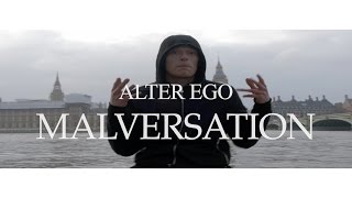 ALTER EGO - MALVERSATION  [OFFICIAL VIDEO]