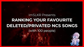 Ranking Your Favourite Deleted/Privated NCS Songs