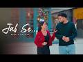 Jab Se Official Music Video Ashish Badoga Ft Ruma Sharma Ishaan Bishnoi