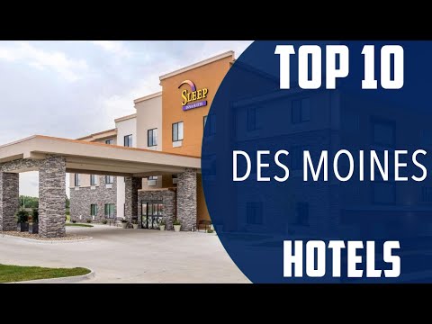 Top 10 Best Hotels to Visit in Des Moines | USA - English