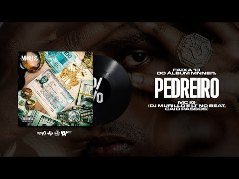 MC IG - PEDREIRO (DJ'S MURILO E LT, CAIO PASSOS) [FAIXA 13 MNNEI %]