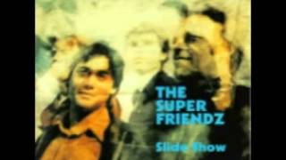The Super Friendz - Slide Show (1996) Full Album