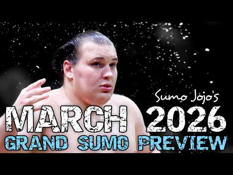 March 2026 Grand Sumo Tournament Preview