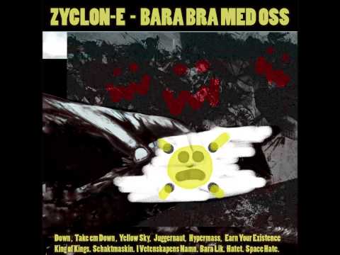 Zyclon-E - Bara Bra Med Oss