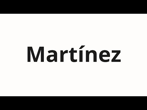 How to pronounce Martínez
