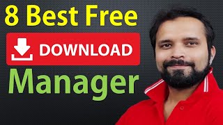 8 Best Free Download Managers | Free Alternatives to IDM