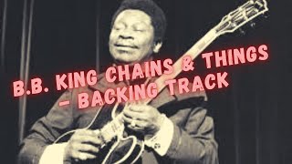 Am Blues Backing Track in the Style of Chains and Things by B.B. King