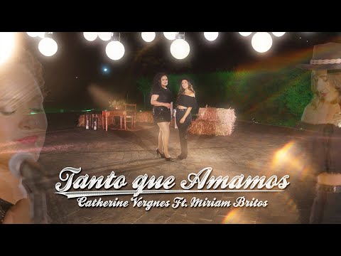 Catherine Vergnes, Miriam Britos - Tanto que Amamos