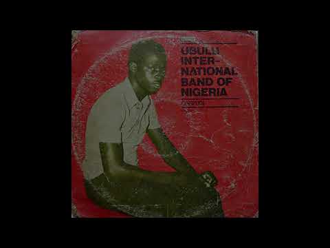 King Ochiligwe Ubulu Love A.U & His Ubulu International Band of Nigeria - Achuka Onye