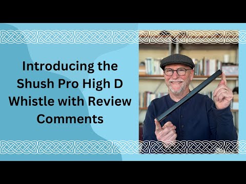 Introducing the Shush Pro High D Whistle with Review Comments
