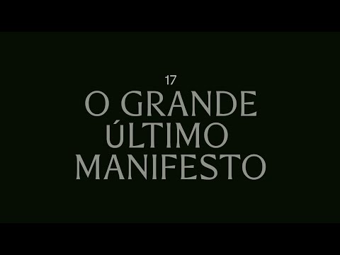 Video thumbnail for O Grande Último Manifesto