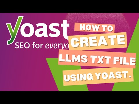 How To Create LLMS TXT file using Yoast