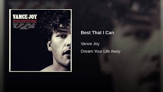 Best That I Can- Vance Joy