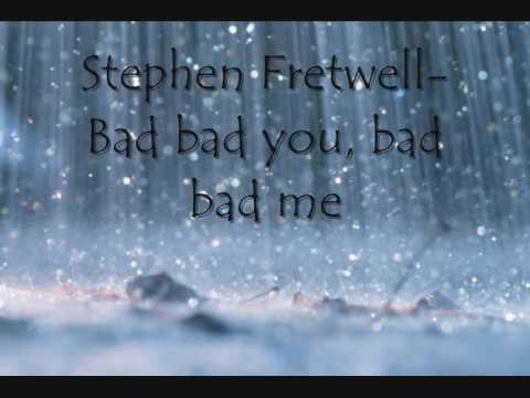 Stephen Fretwell-Bad bad me ,bad bad you