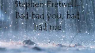 Stephen Fretwell-Bad bad me ,bad bad you