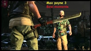 Max Payne 3 Best moments ( 9 Circulos )